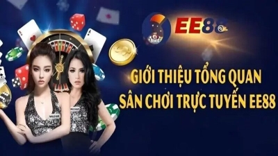 EE88 - Nhà cái trực tuyến mang đến dịch vụ cá cược an toàn